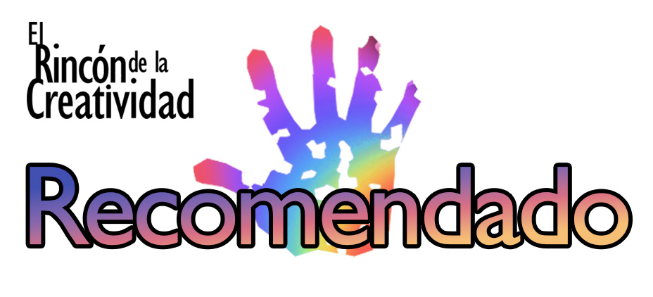 Recomendado por El Rincón de la Creatividad